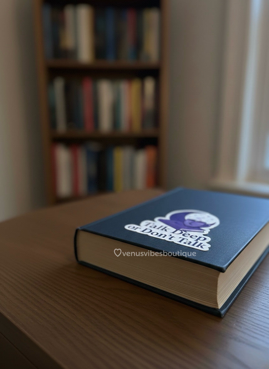 Talk Deep or Don’t Talk Sticker | Book Lover Sticker | Reading Aesthetic Sticker | Laptop Water Bottle Journal Sticker | Cozy Reader Decal